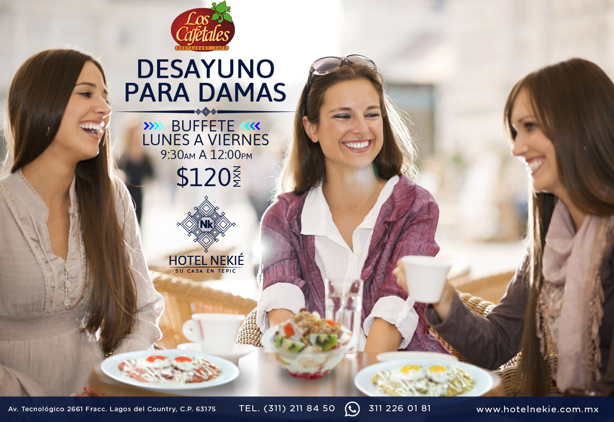 Desayuno Damas - Nk Hotel Nekié Tepic